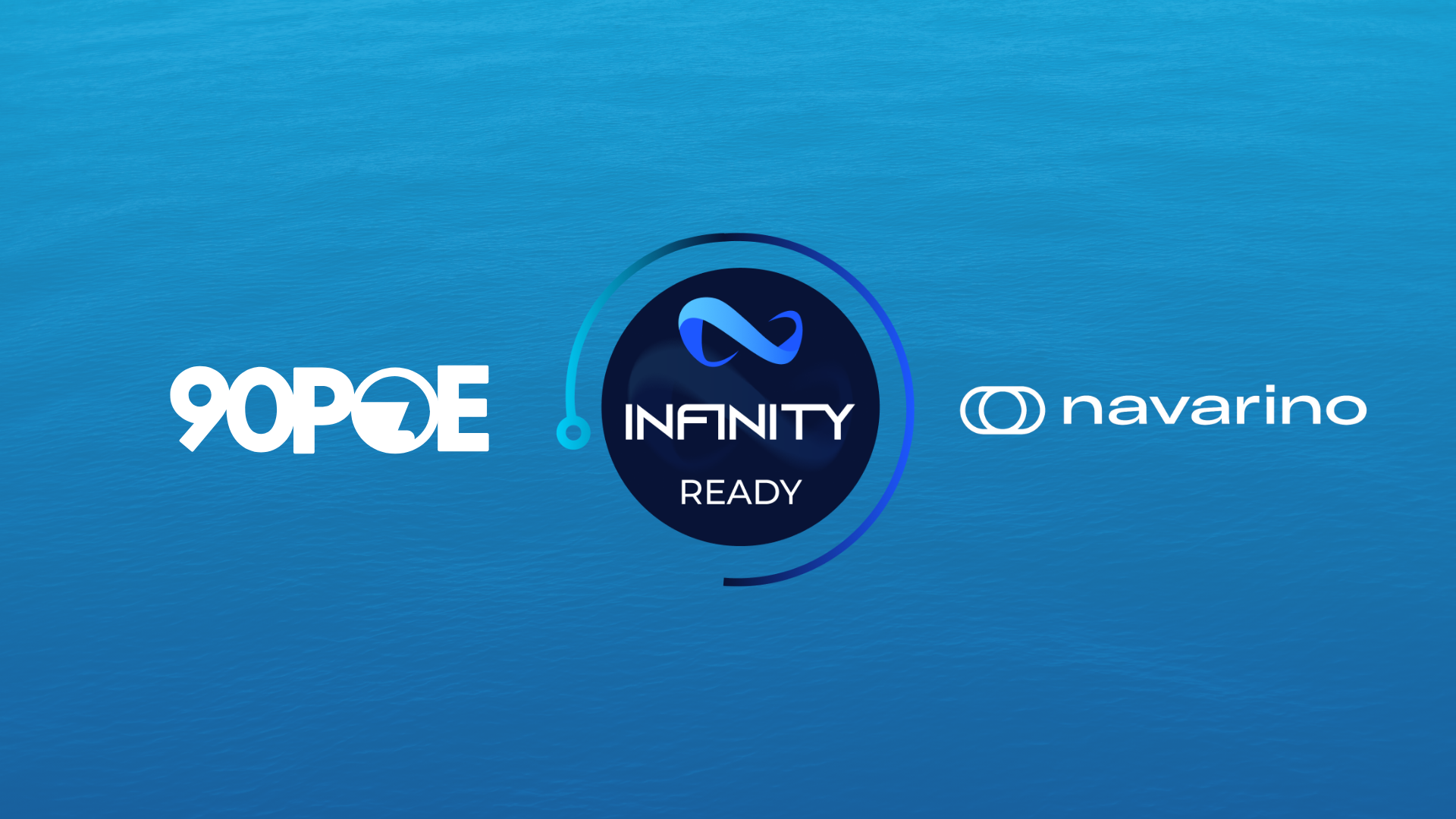 90POE Achieves Infinity Ready Certification