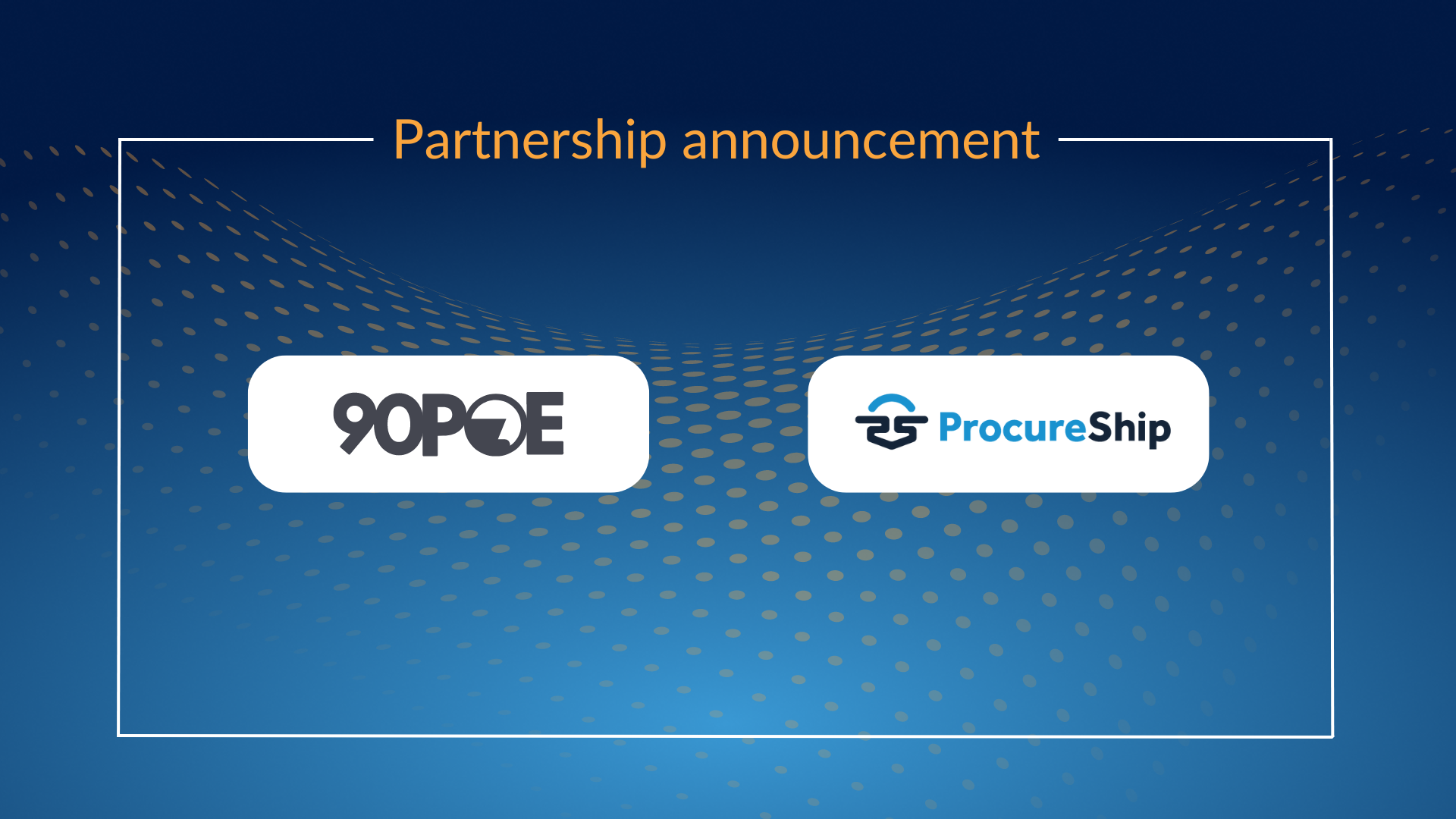 90POE and Procureship join forces to enhance maritime procurement efficiency